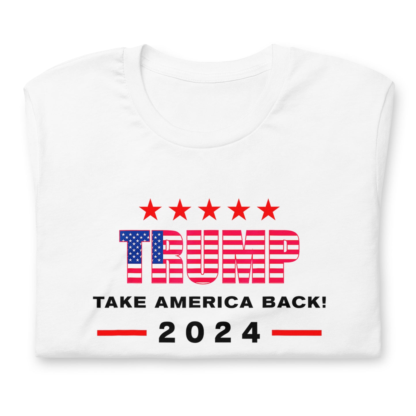 Trump Take America Back 2024 White Unisex T-Shirt